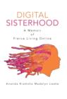 Digital Sisterhood : A Memoir of Fierce Living Online - Book