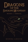 Dragons of the Smoking Mountain : Book 1: Odessa - eBook