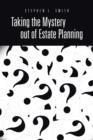 Taking the Mystery Out of Estate Planning - Book