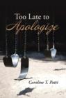 Too Late to Apologize - Book