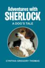 Adventures with Sherlock : A Dog's Tale - Book