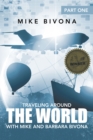 Traveling Around the World with Mike and Barbara Bivona : Part One - eBook