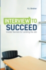 Interview to Succeed : Insider Secrets for Landing the Job - eBook