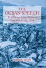 The Cuban Speech : The United States Goes to War with Spain, 1898 - Book
