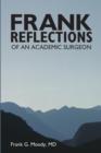 Frank Reflections : Of an Academic Surgeon - Book