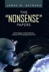 The Nonsense Papers : Exit Humanity-Human Extinction Protocol: UFO Anthology, Volume Two - Book