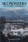 Ski Pioneers of Stowe, Vermont : The First Twenty-Five Years - eBook