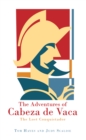 The Adventures of Cabeza De Vaca : The Lost Conquistador - eBook