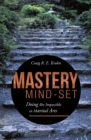 Mastery Mind-Set : Doing the Impossible in Martial Arts - eBook