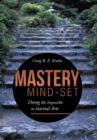 Mastery Mind-Set : Doing the Impossible in Martial Arts - Book