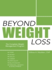 Beyond Weight Loss : The Complete Weight Management Program - eBook
