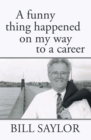 A Funny Thing Happened on My Way to a Career - eBook