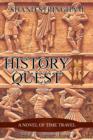 History Quest : A Novel of Time Travel - Book