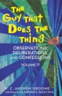 The Guy That Does the Thing - Observations, Deliberations, and Confessions Volume 17 - eBook