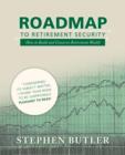 Roadmap to Retirement Security : How to Build and Conserve Retirement Wealth - Book