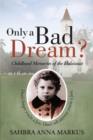 Only a Bad Dream? : Childhood Memories of the Holocaust - Book