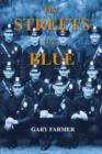 The Streets Are Blue : True Tales of Service from the Front Lines of the Los Angeles Police Department - Book