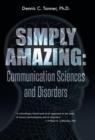 Simply Amazing : Communication Sciences and Disorders - Book