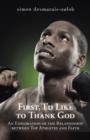 First, I'd Like to Thank God : An Exploration of the Relationship Between Top Athletes and Faith - Book