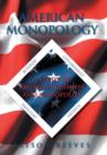 American Monopology : A Study of American Business and Monopolies - Book
