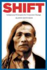 Shift : Indigenous Principles for Corporate Change - Book