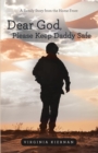 Dear God, Please Keep Daddy Safe : A Family Story from the Home Front - eBook