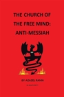 The Church of the Free Mind : Anti-Messiah - eBook