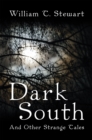 Dark South : And Other Strange Tales - eBook