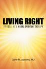 Living Right : The Ideal of a Moral-Spiritual Therapy - Book