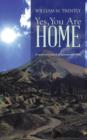 Yes, You Are Home : A Novel Presented in Memoir and Film - Book