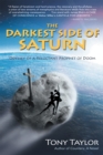 The Darkest Side of Saturn : Odyssey of a Reluctant Prophet of Doom - eBook