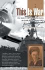 This Is War : One Sailor's True Story of Survival in the South Pacific During WWII - Book
