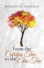 From the Catalpa Tree to the Elm Tree - eBook