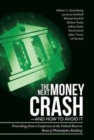 The Next Money Crash-And How to Avoid It : Proceedings from a Conference at the Federal Reserve Bank of Philadelphia Building - Book