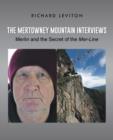 The Mertowney Mountain Interviews : Merlin and the Secret of the Mer-Line - Book