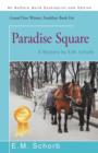 Paradise Square : A Mystery by E.M. Schorb - Book