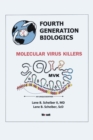 Fourth Generation Biologics: Molecular Virus Killers - eBook