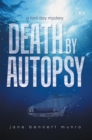 Death by Autopsy : A Toni Day Mystery - eBook