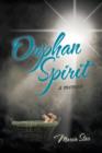 Orphan Spirit : A Memoir - Book