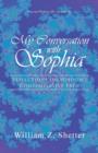 My Conversation with Sophia : Reflections on Wisdom's Contemplative Path - Book