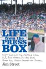 Life from the Press Box : Life from the Press Box: Forty Years with the Mustache Gang, O.J., John Madden, the Big Unit, Sweet Lou, Junior Griffey and Ichiro... - Book