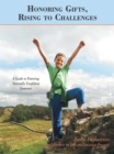 Honoring Gifts, Rising to Challenges : A Guide to Fostering Naturally Confident Learners - eBook