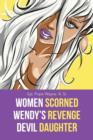 Women Scorned...Wendy's Revenge...Devil Daughter - Book