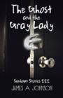 The Ghost and the Gray Lady : Sundown Stories III - Book