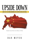 Upside Down : How We Can Avoid Becoming the United States of China - Book