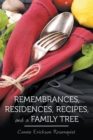 Remembrances, Residences, Recipes, and a Family Tree - eBook