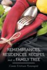 Remembrances, Residences, Recipes, and a Family Tree - Book