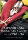 Remembrances, Residences, Recipes, and a Family Tree - Book