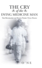 The Cry of the Dying Medicine Man : The Biography of Major Pedro Nosa Halili - Book