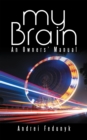 My Brain : An Owners' Manual - eBook